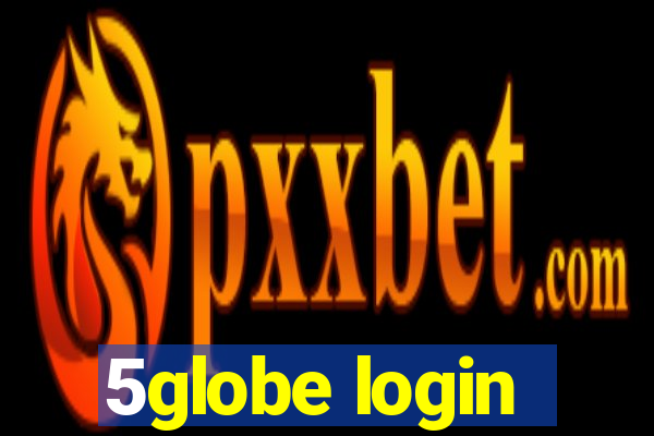 5globe login